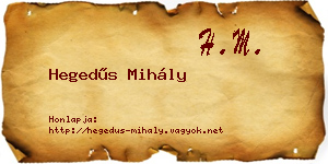 Hegedűs Mihály névjegykártya